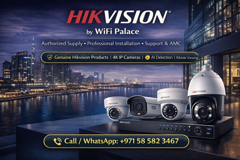 Hikvision Supplier Dubai and installed by WiFi Palace Dubai